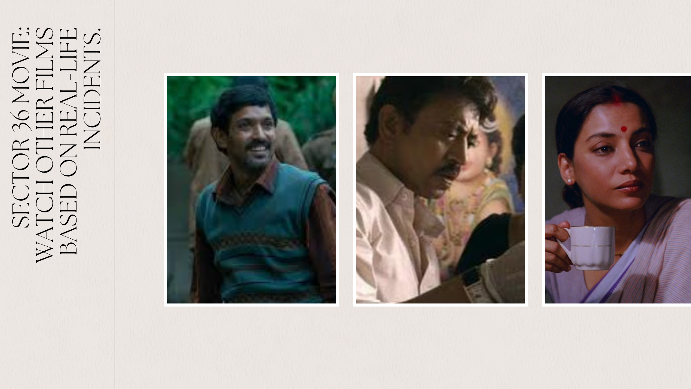 Sector 36 movie: Watch other films based on real-life incidents.