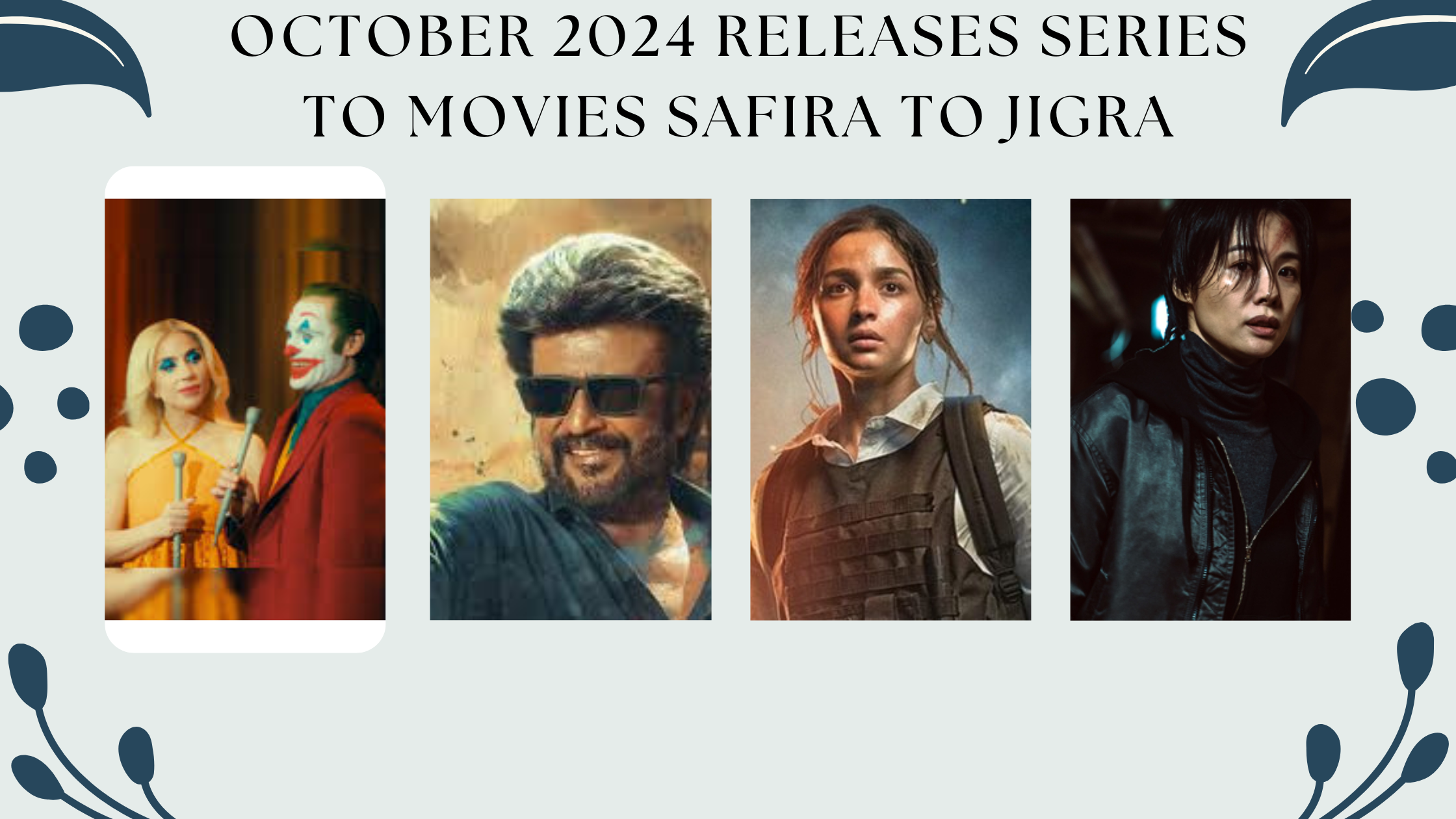 October 2024 Releases Series To Movies Safira to Hellbound 2